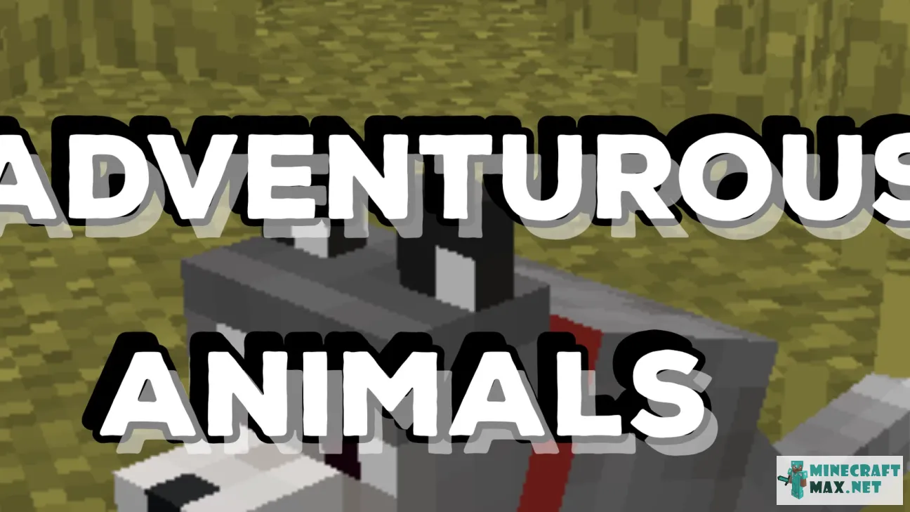 Adventurous Animals 1.18 Alpha 3 | Download texture for Minecraft: 1