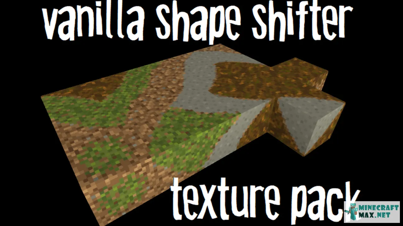 Vanilla Shape Shifter | Download texture for Minecraft: 1