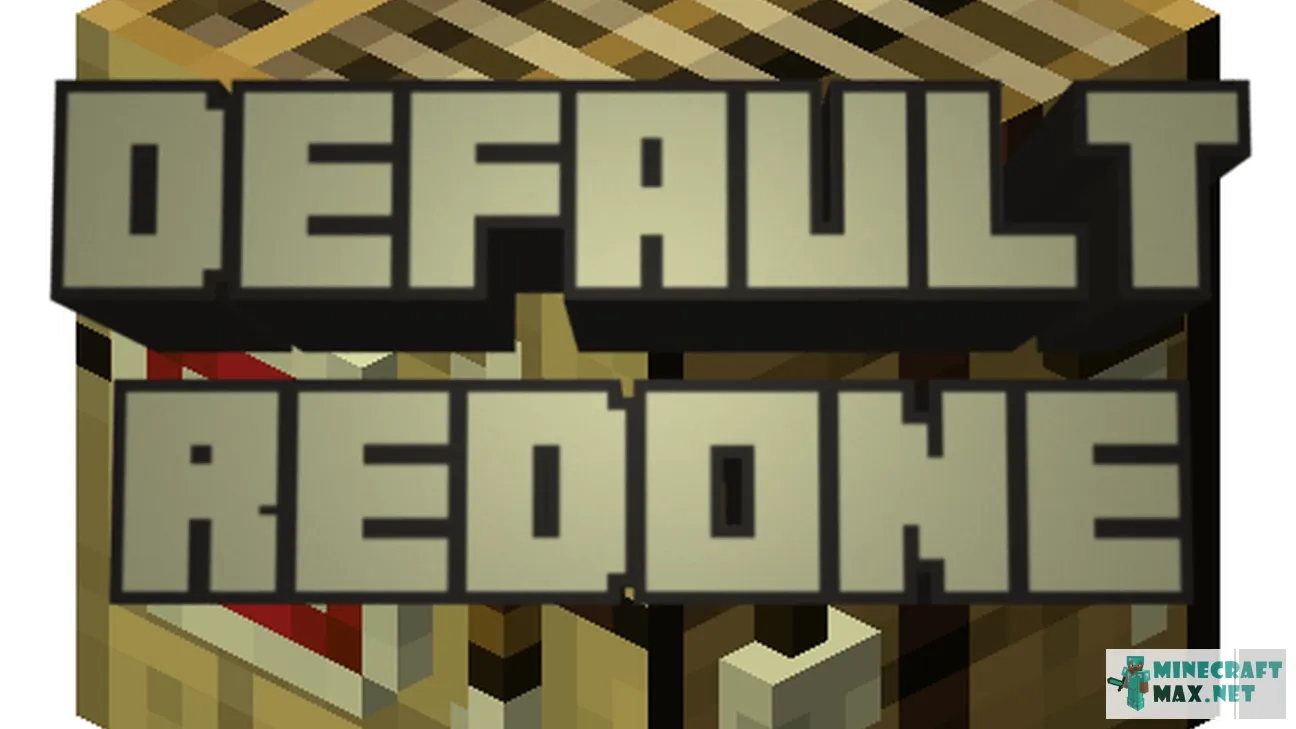 Default Redone | Download texture for Minecraft: 1