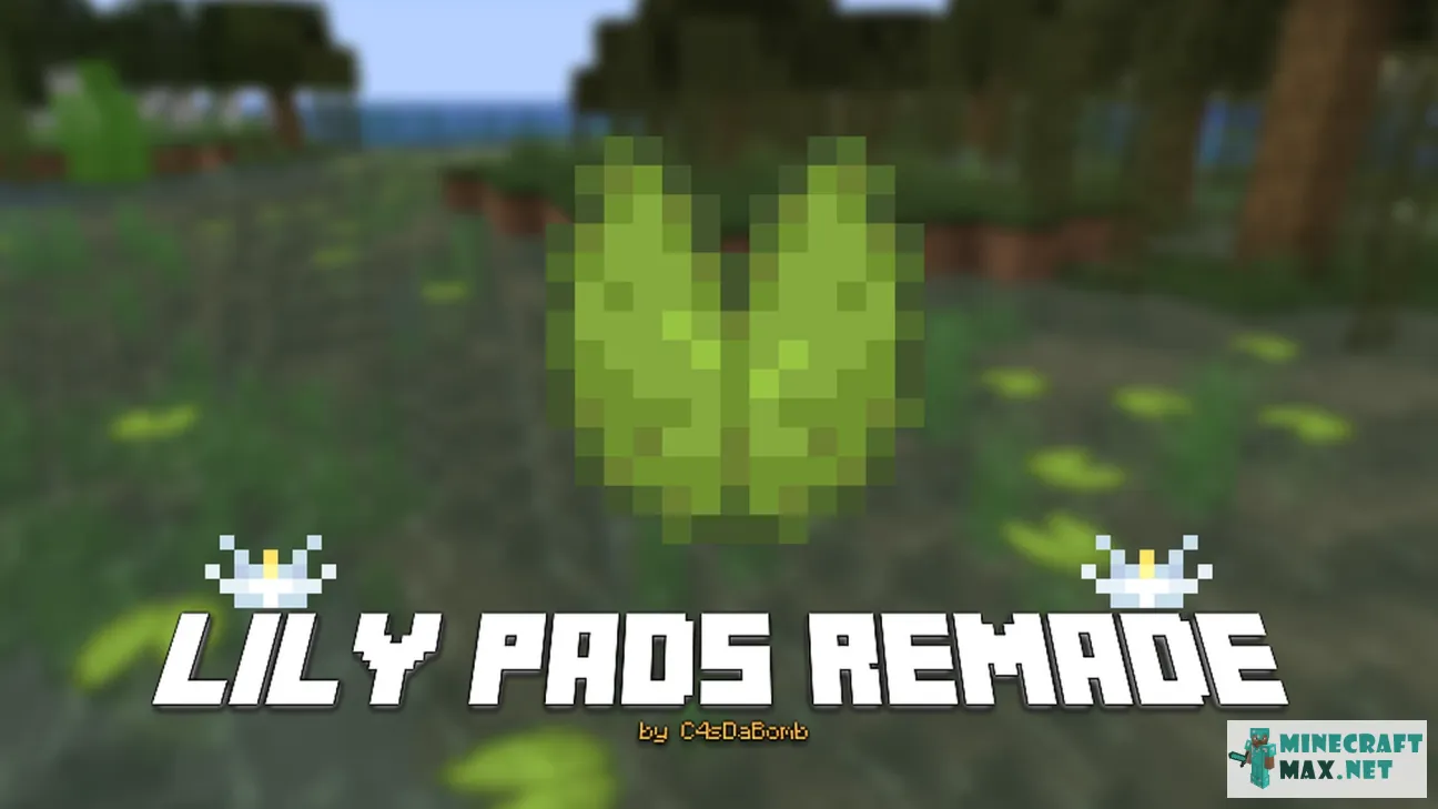 Lily Pads Remade | Download texture for Minecraft: 1